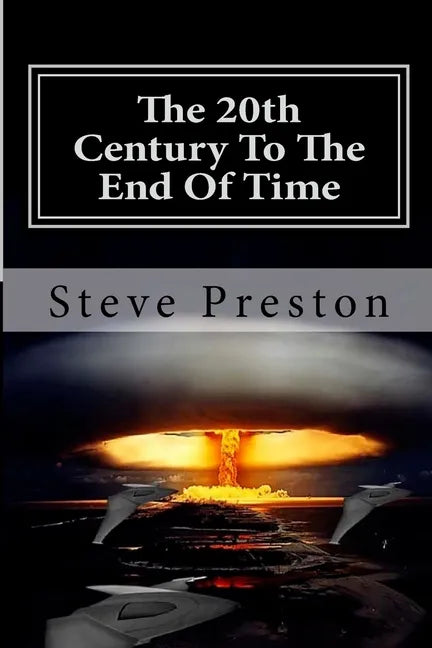 The 20th Century To The End Of Time: Book 8 History of Mankind - Paperback