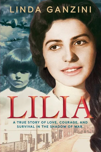 Lilia: A True Story of Love, Courage, and Survival in the Shadow of War - Paperback