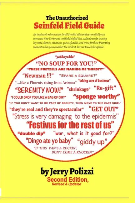 The Unauthorized Seinfeld Field Guide: Second Edition, Revised & Updated - Paperback