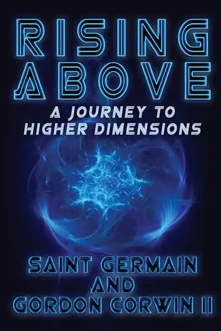 RISING ABOVE A Journey To Higher Dimensions - Paperback