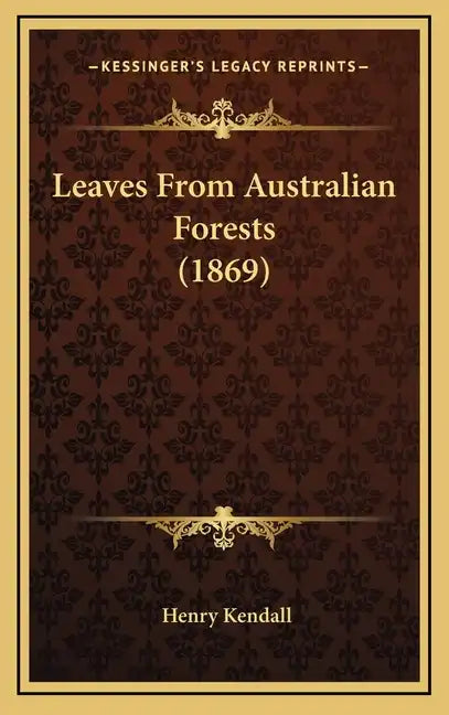 Leaves From Australian Forests (1869) - Hardcover