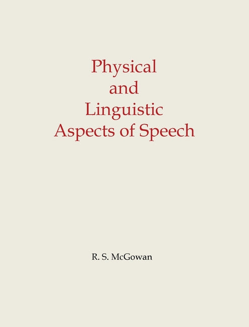 Physical and Linguistic Aspects of Speech - Paperback