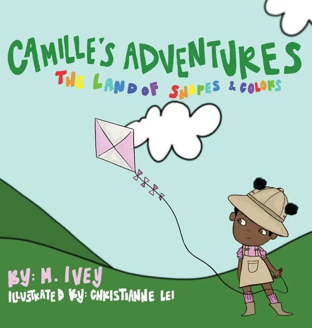 Camille's Adventures: The Land of Shapes and Colors: The Land of Shapes and Colors - Hardcover