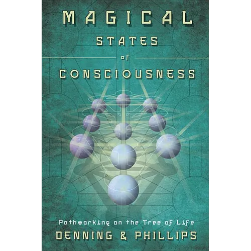 Magical States of Consciousness: Pathworking on the Tree of Life - Paperback