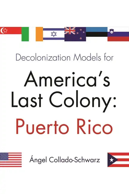 Decolonization Models for America's Last Colony: Puerto Rico - Paperback