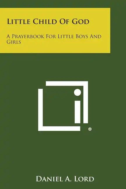 Little Child of God: A Prayerbook for Little Boys and Girls - Paperback
