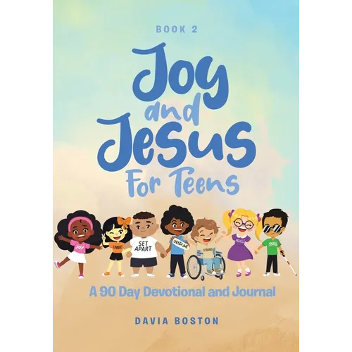 Joy and Jesus For Teens: A 90 Day Devotional and Journal - Paperback