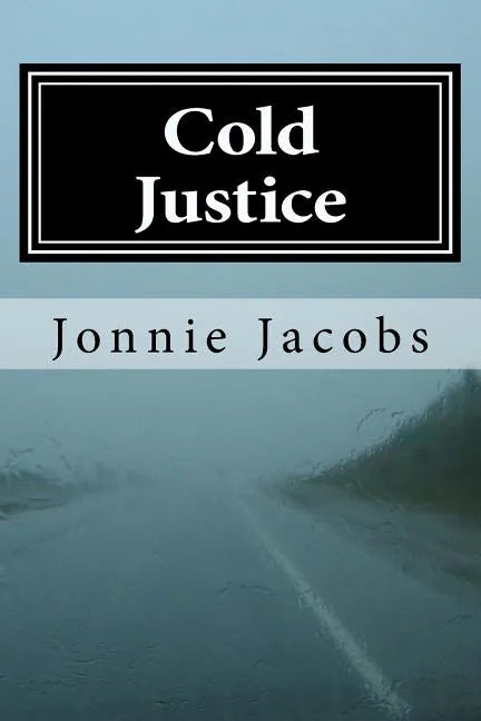 Cold Justice: A Kali O'Brien Novel of Legal Suspense - Paperback