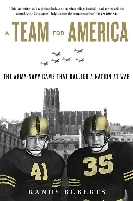 Team for America: The Army-Navy Game That Rallied a Nation at War - Paperback