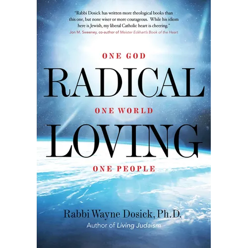 Radical Loving: One God, One World, One People - Hardcover