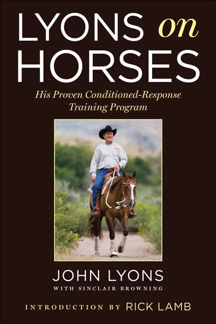 Lyons on Horses: His Proven Conditioned-Response Training Program - Paperback
