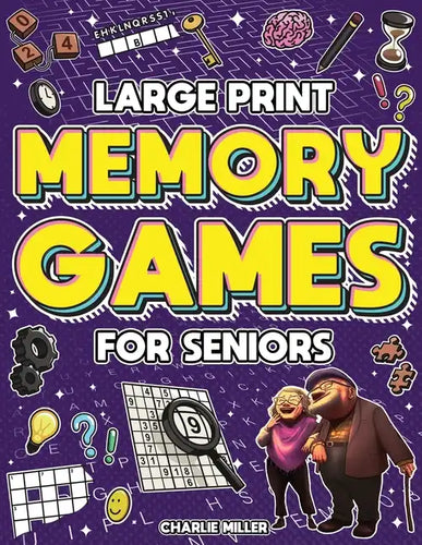 Memory Games for Seniors (Large Print): A Fun Activity Book with Brain Games, Word Searches, Trivia Challenges, Crossword Puzzles for Seniors and More - Paperback
