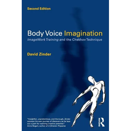 Body Voice Imagination: Imagework Training and the Chekhov Technique - Paperback