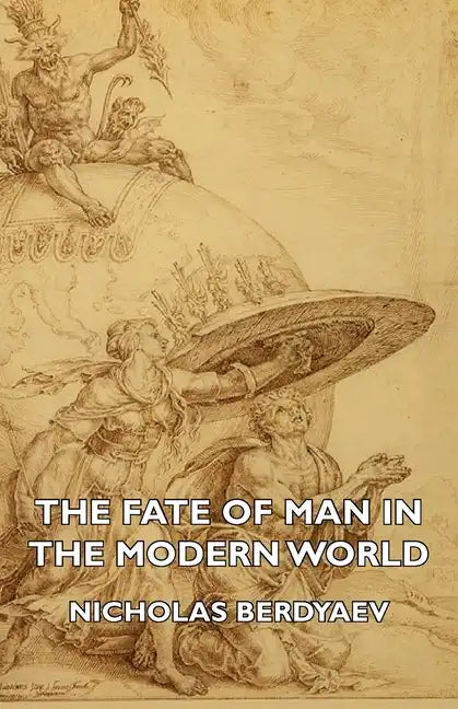 The Fate of Man in the Modern World - Hardcover