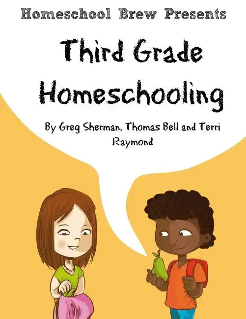 Third Grade Homeschooling: (Math, Science and Social Science Lessons, Activities, and Questions) - Paperback
