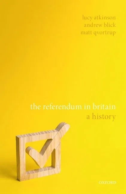 The Referendum in Britain: A History - Hardcover