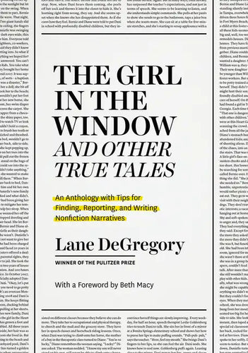 The Girl in the Window and Other True Tales: An Anthology with Tips for Finding, Reporting, and Writing Nonfiction Narratives - Paperback