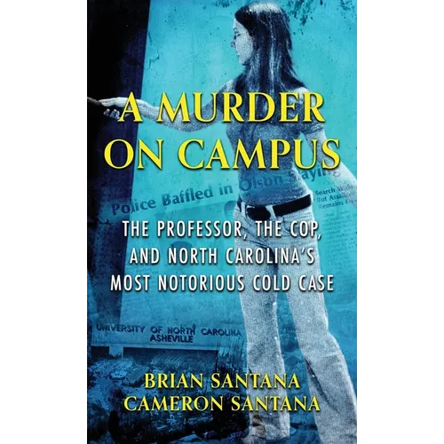 A Murder on Campus: The Professor, The Cop, And North Carolina's Most Notorious Cold Case - Hardcover