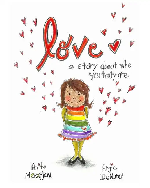 Love: A story about who you truly are. - Paperback
