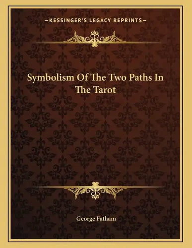 Symbolism Of The Two Paths In The Tarot - Paperback