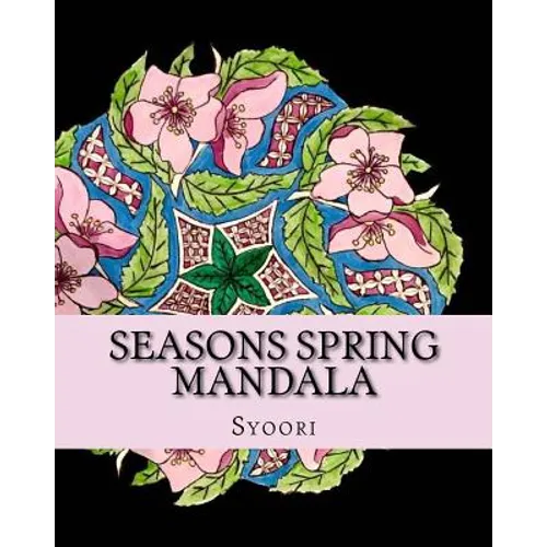 Seasons Spring Mandala: coloring adult book - Paperback