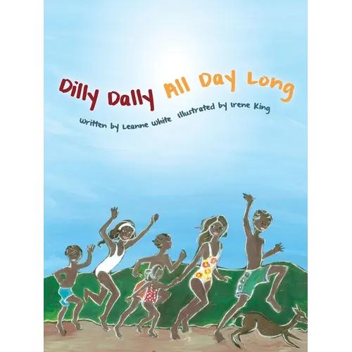 Dilly Dally All Day Long - Paperback