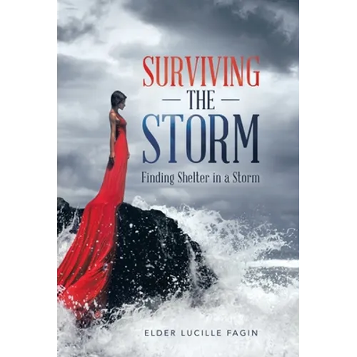 Surviving the Storm: Finding Shelter in a Storm - Hardcover