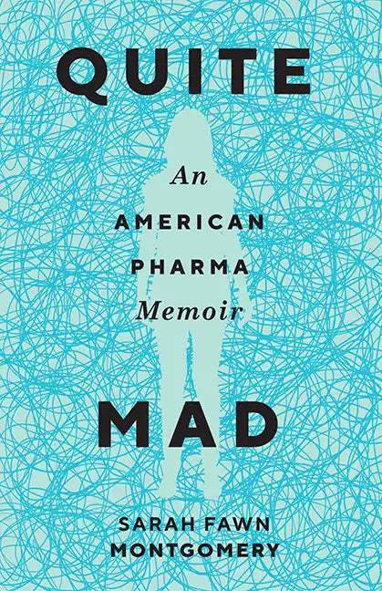 Quite Mad: An American Pharma Memoir - Paperback