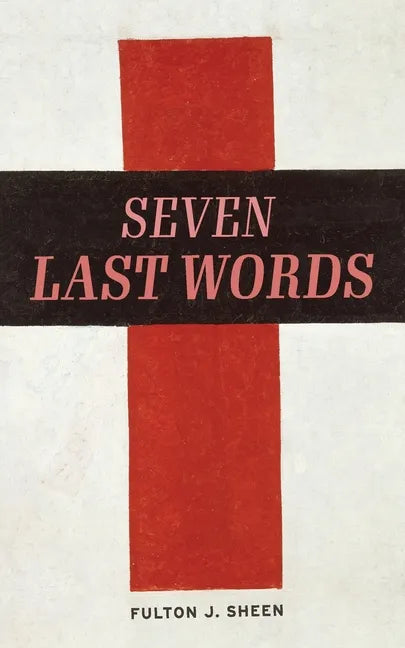 The Seven Last Words - Paperback