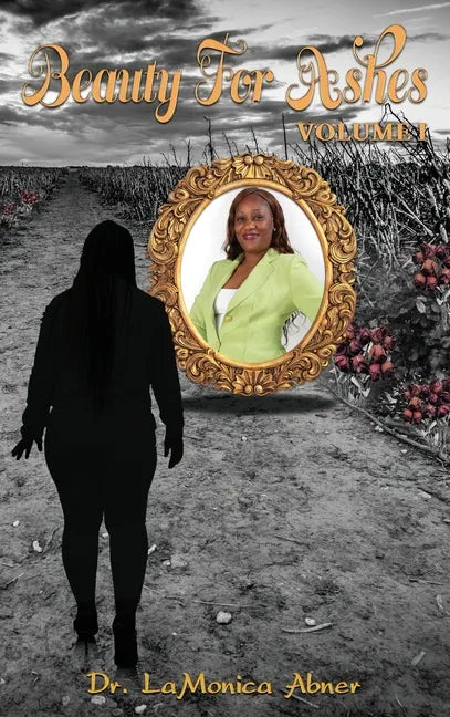 Beauty for Ashes - Hardcover