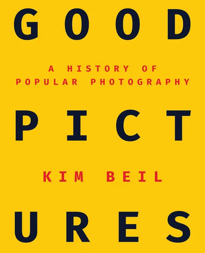Good Pictures: A History of Popular Photography - Paperback