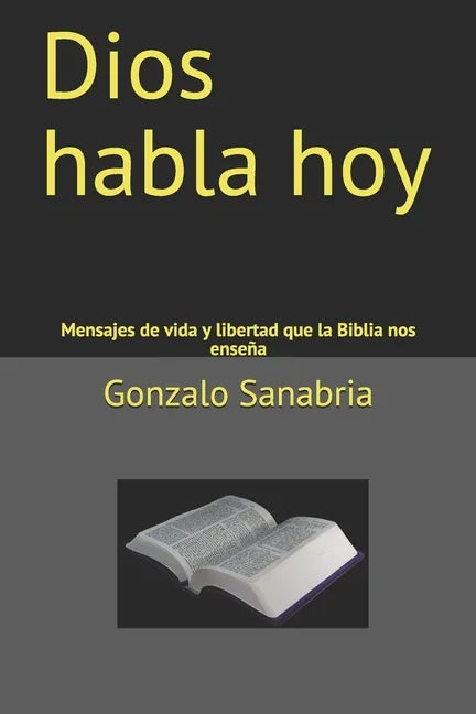 Dios habla hoy: Mensajes de vida y libertad que la Biblia nos enseña - Paperback