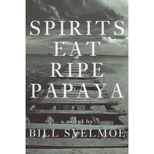 Spirits Eat Ripe Papaya - Hardcover