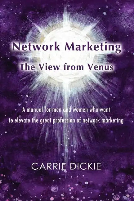 Network Marketing: The View from Venus - Paperback