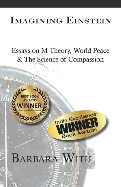 Imagining Einstein: Essays on M-Theory, World Peace & The Science of Compassion - Paperback
