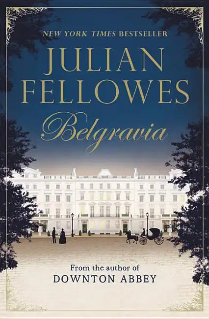 Julian Fellowes's Belgravia - Paperback