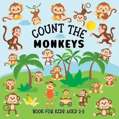 Count The Monkeys: Book For Kids Aged 2-5 - Paperback