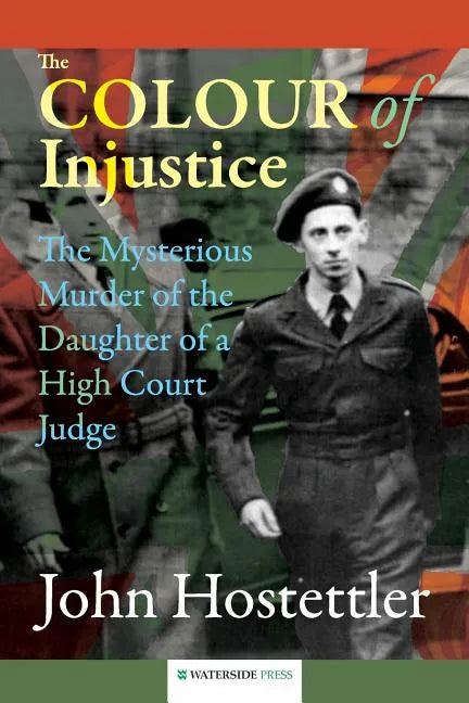The Colour of Injustice: The Mysterious Murder of the Daughter of a High Court Judge - Paperback