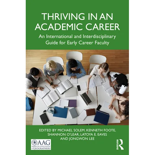 Thriving in an Academic Career: An International and Interdisciplinary Guide for Early Career Faculty - Paperback