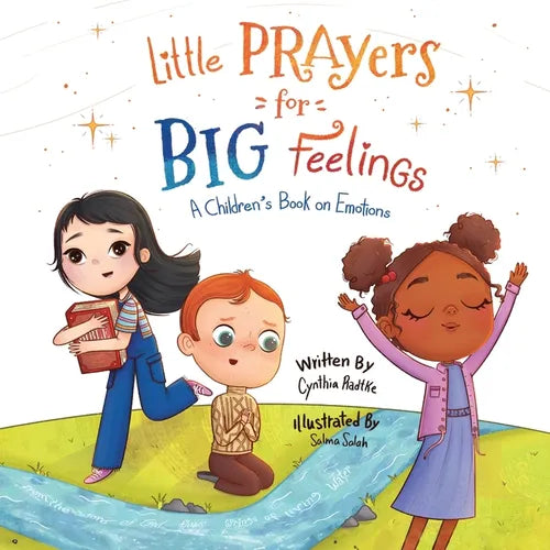Little Prayers for Big Feelings: A Children's Book on Emotions - Paperback