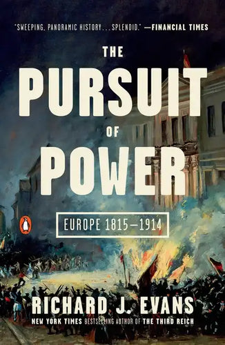 The Pursuit of Power: Europe 1815-1914 - Paperback