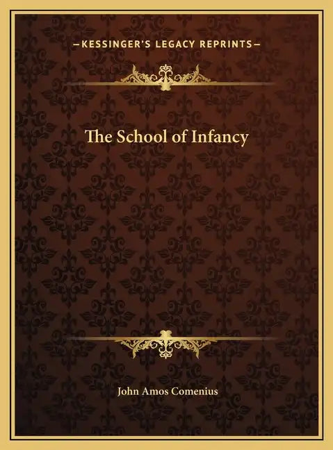 The School of Infancy - Hardcover