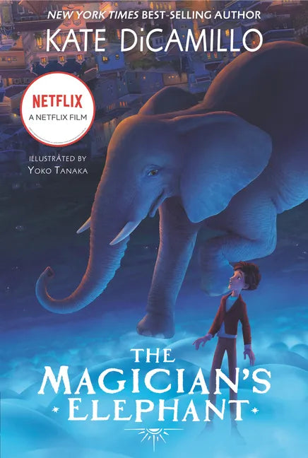 The Magician's Elephant Movie Tie-In: (A Tale of Orphans, Fortune Tellers, Magic, and Mystery - An Illustrated Middle-Grade Fiction Novel for Kids Age - Paperback