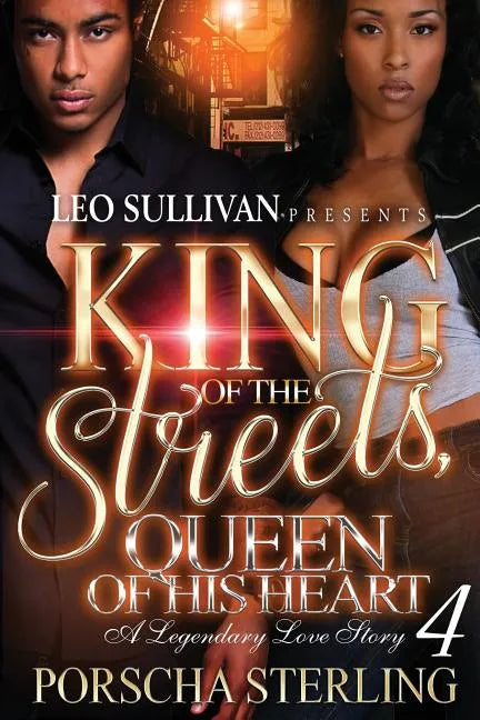 King of the Streets, Queen of His Heart 4: A Legendary Love Story - Paperback