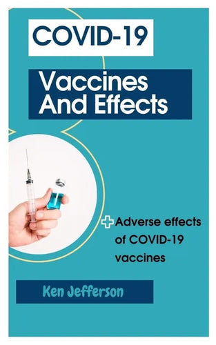 Covid-19 Vaccines and Effects: Adverse effects of COVID-19 vaccines - Paperback
