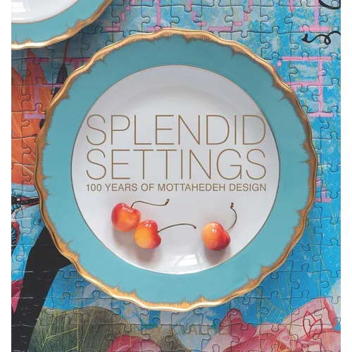Splendid Settings: 100 Years of Mottahedeh Design - Hardcover