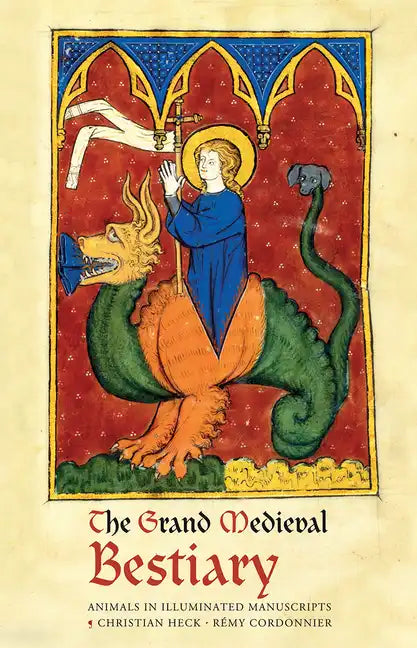 The Grand Medieval Bestiary (Dragonet Edition): Animals in Illuminated Manuscripts - Hardcover