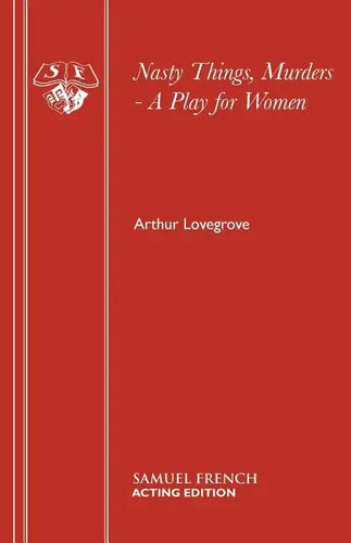 Nasty Things, Murders - A Play for Women - Paperback