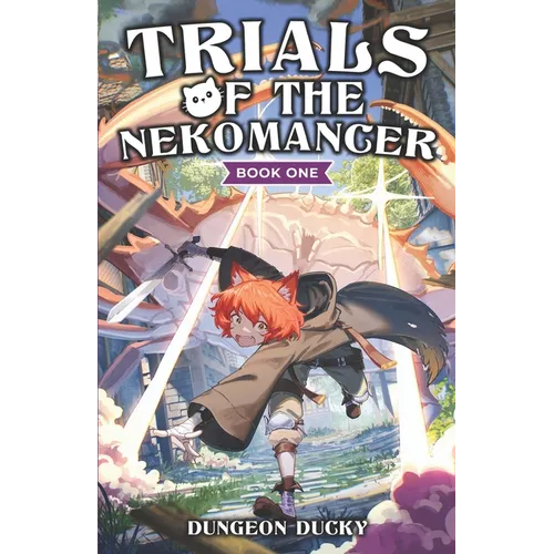 Trials of the Nekomancer: A Comedy LitRPG Isekai Adventure - Paperback