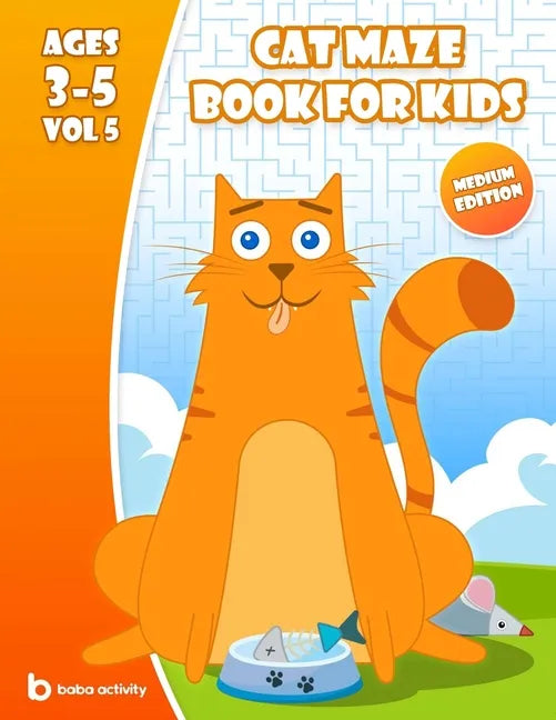 Cat maze book for kids 3-5: Maze book for preschoolers - 100 Amazing mazes book - Extreme edition VOL 5 Book of mazes for 5 year old - Paperback